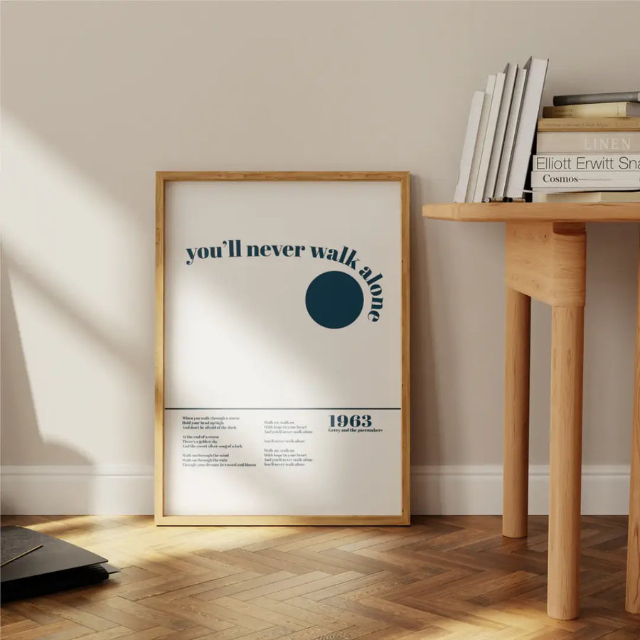 You'll Never Walk Alone Print